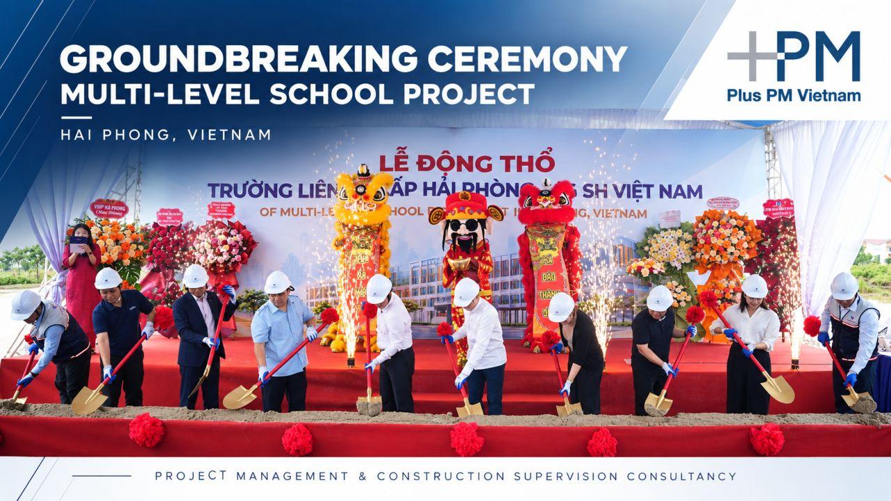 Groundbreaking Ceremony for SH Vietnam Multi-Level Hai Phong School Project
